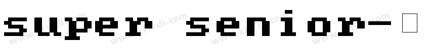 super senior字体转换